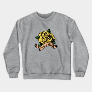 Yellow Rose Of Dallas Crewneck Sweatshirt